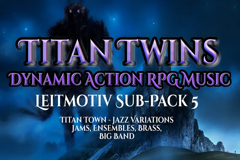 Dynamic Leitmotiv Sub-Pack 5 - Titan Town Jazz Variations - Titan Twins Asset Image